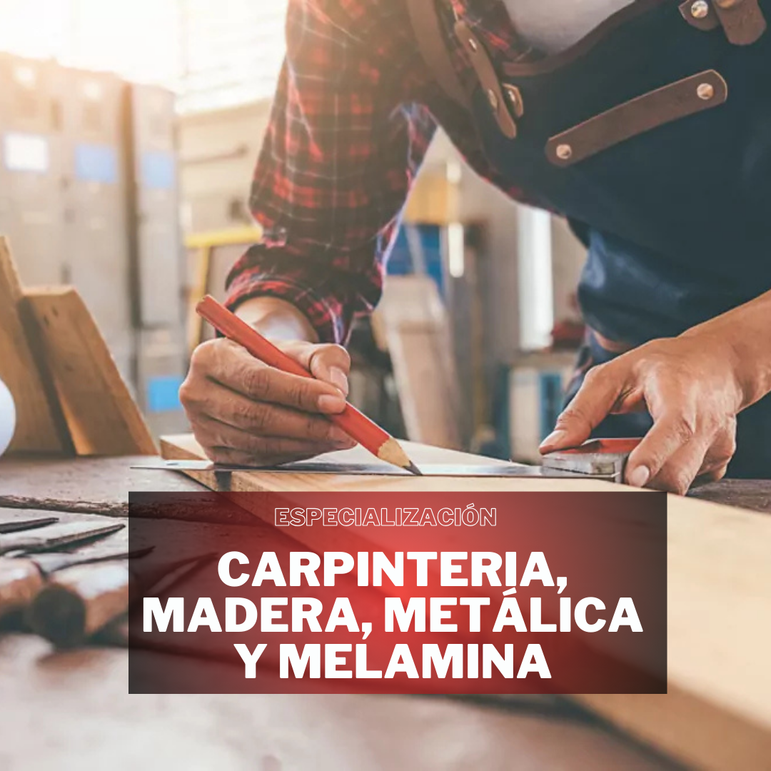 CARPINTERIA, MADERA, METÁLICA Y MELAMINA