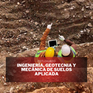 INGENIERÍA GEOTECNIA Y MECÁNICA DE SUELOS APLICADA