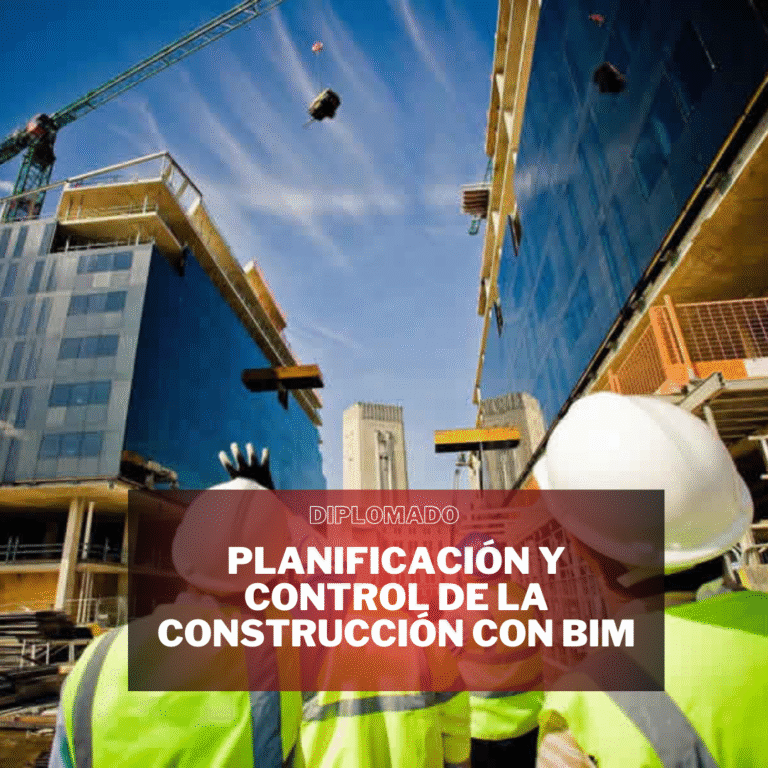 PLANIFICACIÓN Y CONTROL DE LA CONSTRUCCIÓN CON BIM