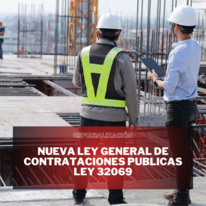 NUEVA LEY GENERAL DE CONTRATACIONES PÚBLICAS LEY 32069