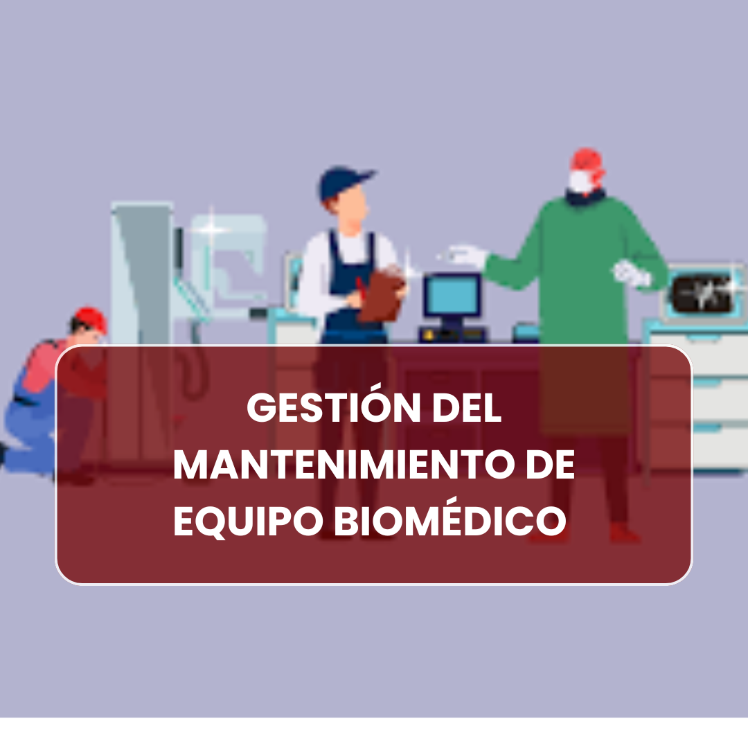 GESTIÓN DEL MANTENIMIENTO DE EQUIPO BIOMÉDICO
