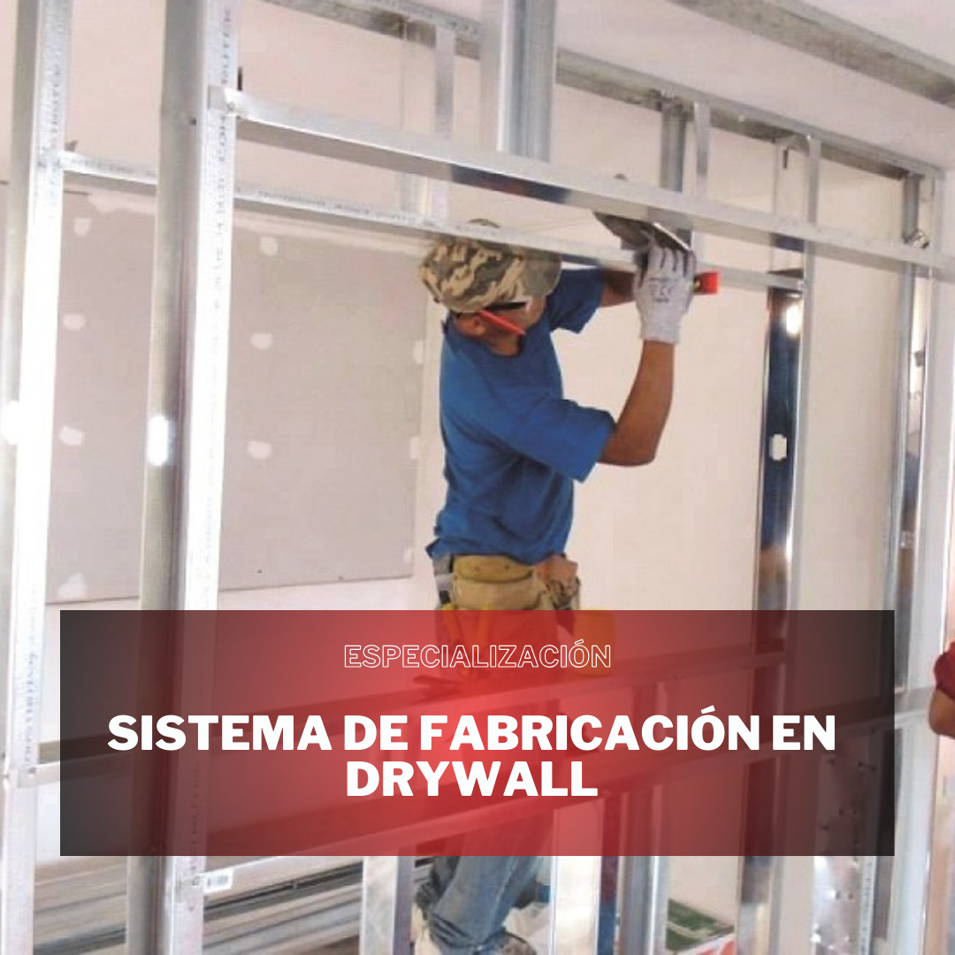 SISTEMA DE FABRICACIÓN EN DRYWALL