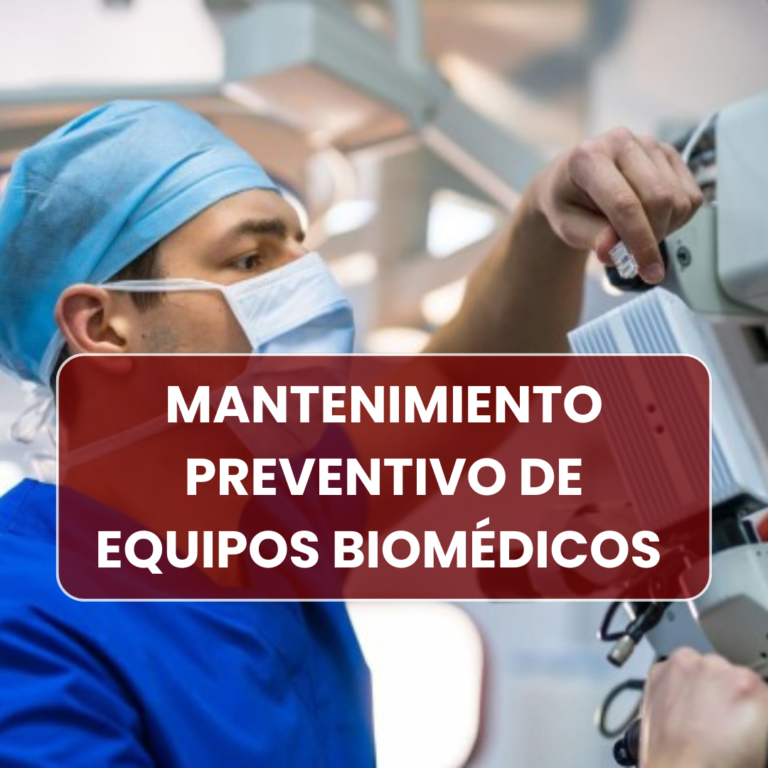 MANTENIMIENTO PREVENTIVO DE EQUIPOS BIOMÉDICOS