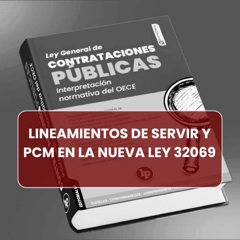 LINEAMIENTOS DE SERVIR Y PCM EN LA NUEVA LEY 32069