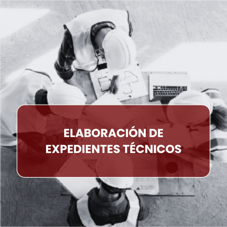 ELABORACIÓN DE EXPEDIENTES TÉCNICOS