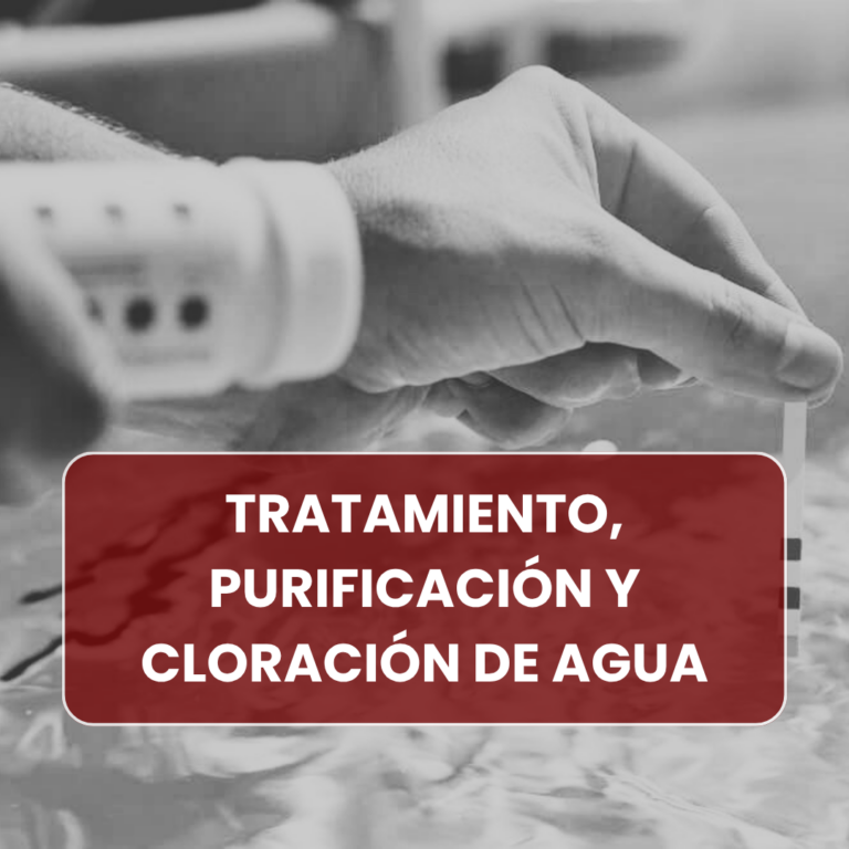 TRATAMIENTO, PURIFICACIÓN Y CLORACIÓN DE AGUA