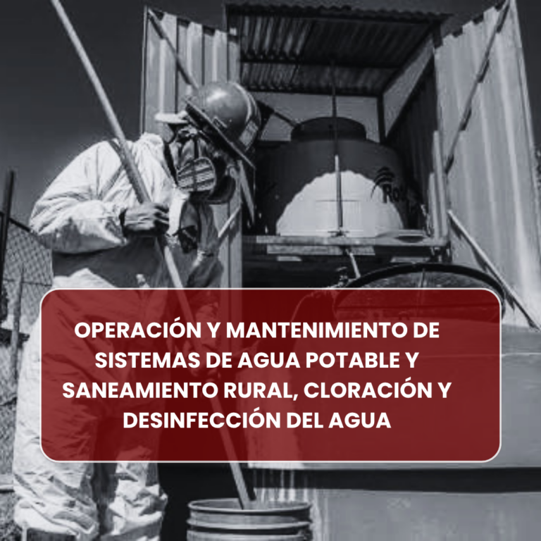 OPERACIÓN Y MANTENIMIENTO DE SISTEMAS DE AGUA POTABLE Y SANEAMIENTO RURAL, CLORACIÓN Y DESINFECCIÓN DEL AGUA